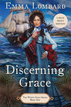 Discerning Grace (The White Sails Series Book 1) - Lombard, Emma