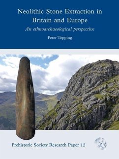 Neolithic Stone Extraction in Britain and Europe - Topping, Peter