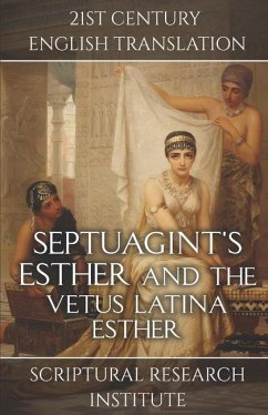 Septuagint's Esther and the Vetus Latina Esther - Institute, Scriptural Research