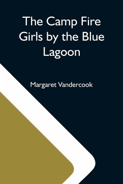 The Camp Fire Girls By The Blue Lagoon - Vandercook, Margaret