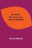 Bartleby, The Scrivener Bartleby, The Scrivener