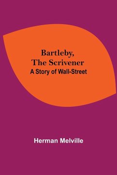 Bartleby, The Scrivener - Melville, Herman