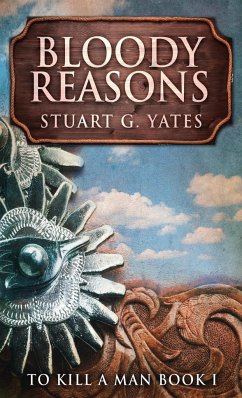 Bloody Reasons - Yates, Stuart G.