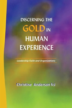 Discerning the Gold in Human Experience - Anderson Fcj, Christine