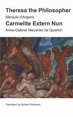 Theresa the Philosopher & The Carmelite Extern Nun: Two Libertine Novels from 18th-Century France - De Querlon, Anne-Gabriel Meusnier; D'Argens, Marquis