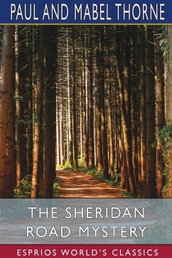 The Sheridan Road Mystery (Esprios Classics) - Thorne, Mabel; Paul