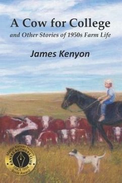 A Cow for College: and Other Stories of 1950s Farm Life - Kenyon, James