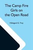 The Camp Fire Girls On The Open Road; Or, Glorify Work