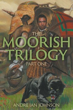 The Moorish Trilogy - Johnson, Andre Ian