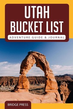 ¿¿Utah Bucket List Adventure Guide & Journal - Bridge Press