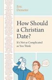 How Should a Christian Date?