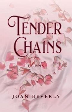 Tender Chains, Poems - Beverly, Joan