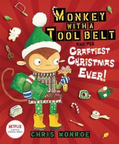 Monkey with a Tool Belt and the Craftiest Christmas Ever! - Monroe, Chris