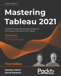 Mastering Tableau 2021- Third Edition - Meier, Marleen; Baldwin, David