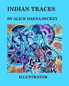 Indian Traces - Ickey, Alice Daena H
