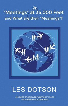Meetings at 35,000 Feet and What Are Their Meanings? - Dotson, Les