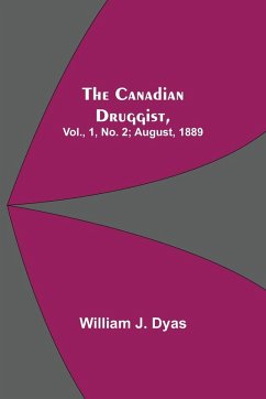 Cover The Canadian Druggist, Vol., 1, No. 2; August, 1889