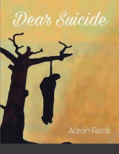 Dear Suicide - Fields, Aaron