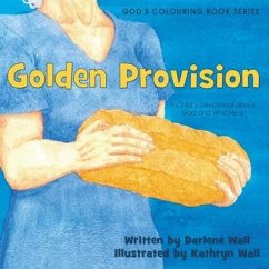 Golden Provision: A Child's Devotional about God and Who He is - Wall, Darlene