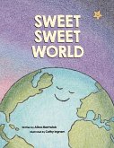 SWEET SWEET WORLD