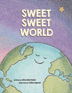 SWEET SWEET WORLD - Martwick, Alica