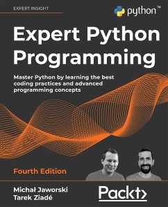 Expert Python Programming - Fourth Edition - Jaworski, Michal; Ziadé, Tarek