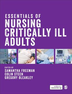 Essentials of Nursing Critically Ill Adults - Freeman, Samantha;Steen, Colin;Bleakley, Gregory