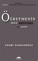 Ögretmenin Not Defteri 1 - Vakkasoglu, Vehbi