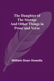 The Daughter Of The Storage And Other Things In Prose And Verse