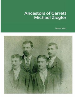 Ancestors of Garrett Michael Ziegler - Muir, Diana