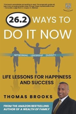 26.2 Ways to Do It Now: Life Lessons for Happiness and Success - Brooks, Thomas