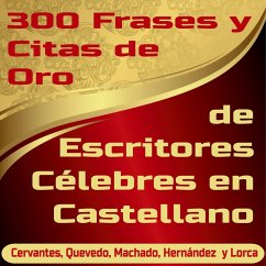 300 Frases y Citas de Oro de Escritores Célebres en Castellano (MP3-Download) - Giménez, Alfredo