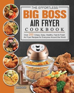 The Effortless Big Boss Air Fryer Cookbook - Burks, Mable