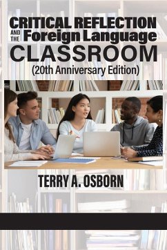 Critical Reflection and the Foreign Language Classroom (20th Anniversary Edition) - Osborn, Terry A.