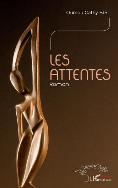 Les attentes. Roman Les attentes. Roman
