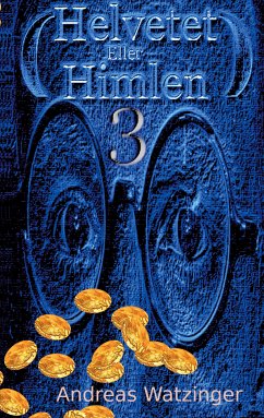 Helvetet Eller Himlen 3 (eBook, ePUB) - Watzinger, Andreas