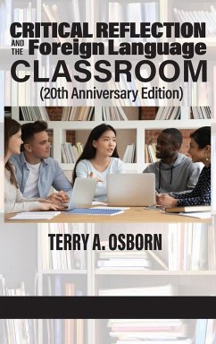 Critical Reflection and the Foreign Language Classroom (20th Anniversary Edition) - Osborn, Terry A.