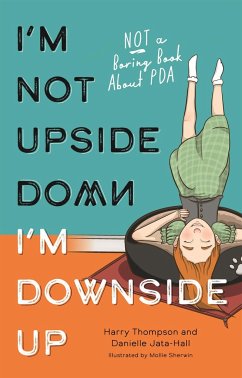 I'm Not Upside Down, I'm Downside Up - Jata-Hall, Danielle; Thompson, Harry