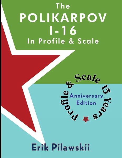 The Polikarpov I-16 In Profile & Scale The Polikarpov I-16 In Profile & Scale