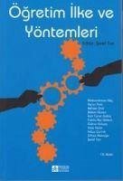 Ögretim Ilke ve Yöntemleri - Tan, Seref; Akinoglu, Orhan; Güven, Bülent; Nur Köksal, Fatma; Pala, Aynur; Yetim, Hale; Erciyes, Gülnur