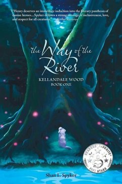 The Way of the River: Kellandale Wood (Book One) - Spyker, Shan L.