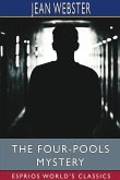 The Four-Pools Mystery (Esprios Classics)