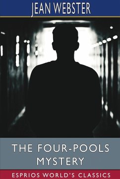 The Four-Pools Mystery (Esprios Classics) - Webster, Jean