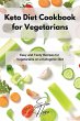 Keto Diet Cookbook for Vegetarians - Bild 1