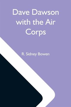 Dave Dawson With The Air Corps - Sidney Bowen, R.