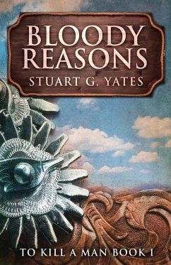 Bloody Reasons - Yates, Stuart G.