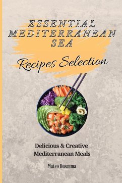 Essential Mediterranean Sea Recipes Selection - Buscema, Mateo