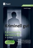 Kriminell gut Geschichte entdecken 8-10