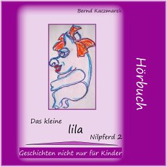 Das kleine lila Nilpferd 2 (MP3-Download) - Kaczmarek, Bernd