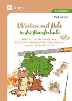Werken mit Holz in der Grundschule - Wamsler, Mark